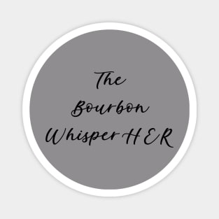 The Bourbon WhisperHER Magnet